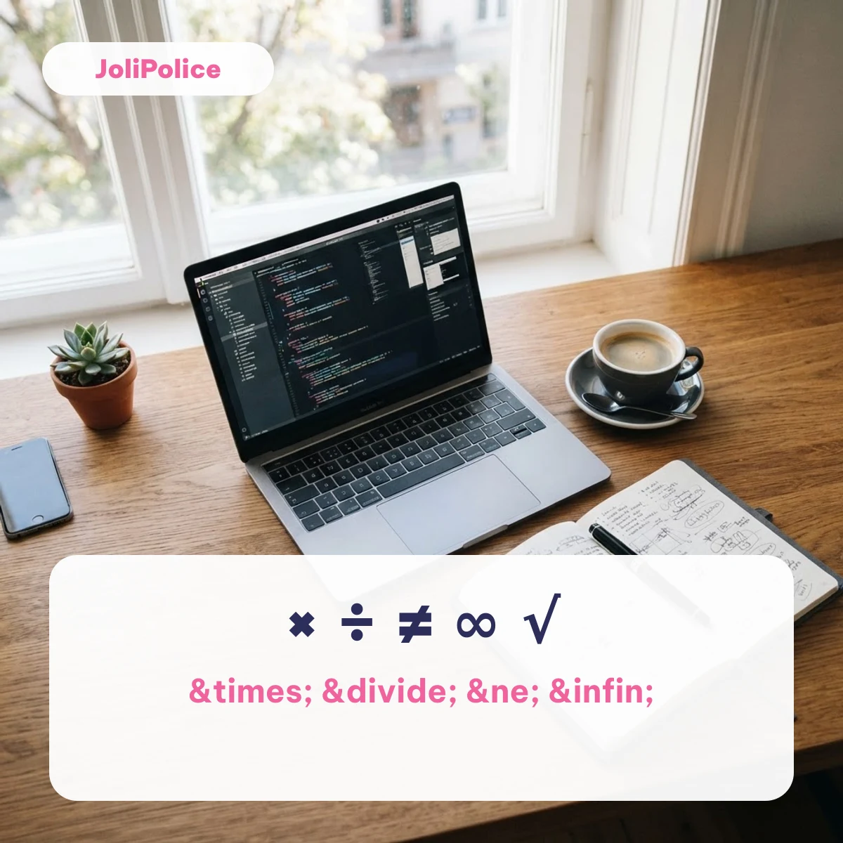 Symboles mathématiques × ÷ ≠ ∞ √ et leurs entités HTML sur fond de bureau avec ordinateur et carnet